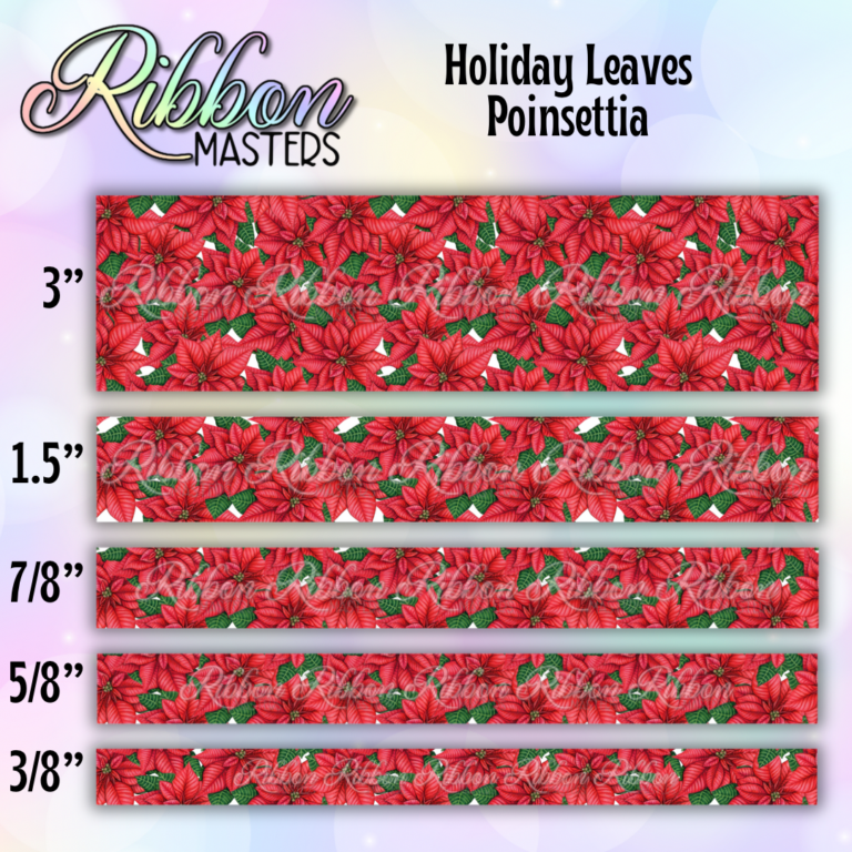 Poinsettia DOUBLE Sided PREBUY Ribbon Open Until 7/11/2024 Ribbon