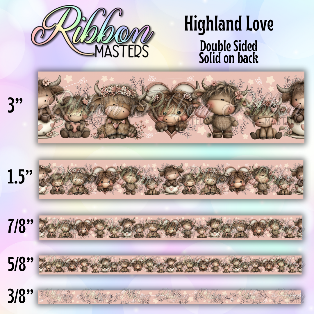 Highland Love Double Sided Pre-Buy Ribbon Open Until 4/8/26